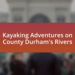 Kayaking Adventures on County Durham’s Rivers