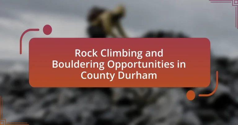 Rock Climbing and Bouldering Opportunities in County Durham