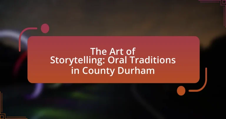 The Art of Storytelling: Oral Traditions in County Durham