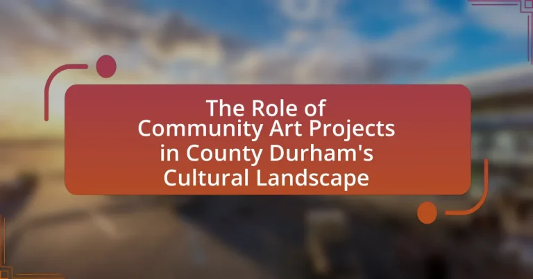 The Role of Community Art Projects in County Durham’s Cultural Landscape